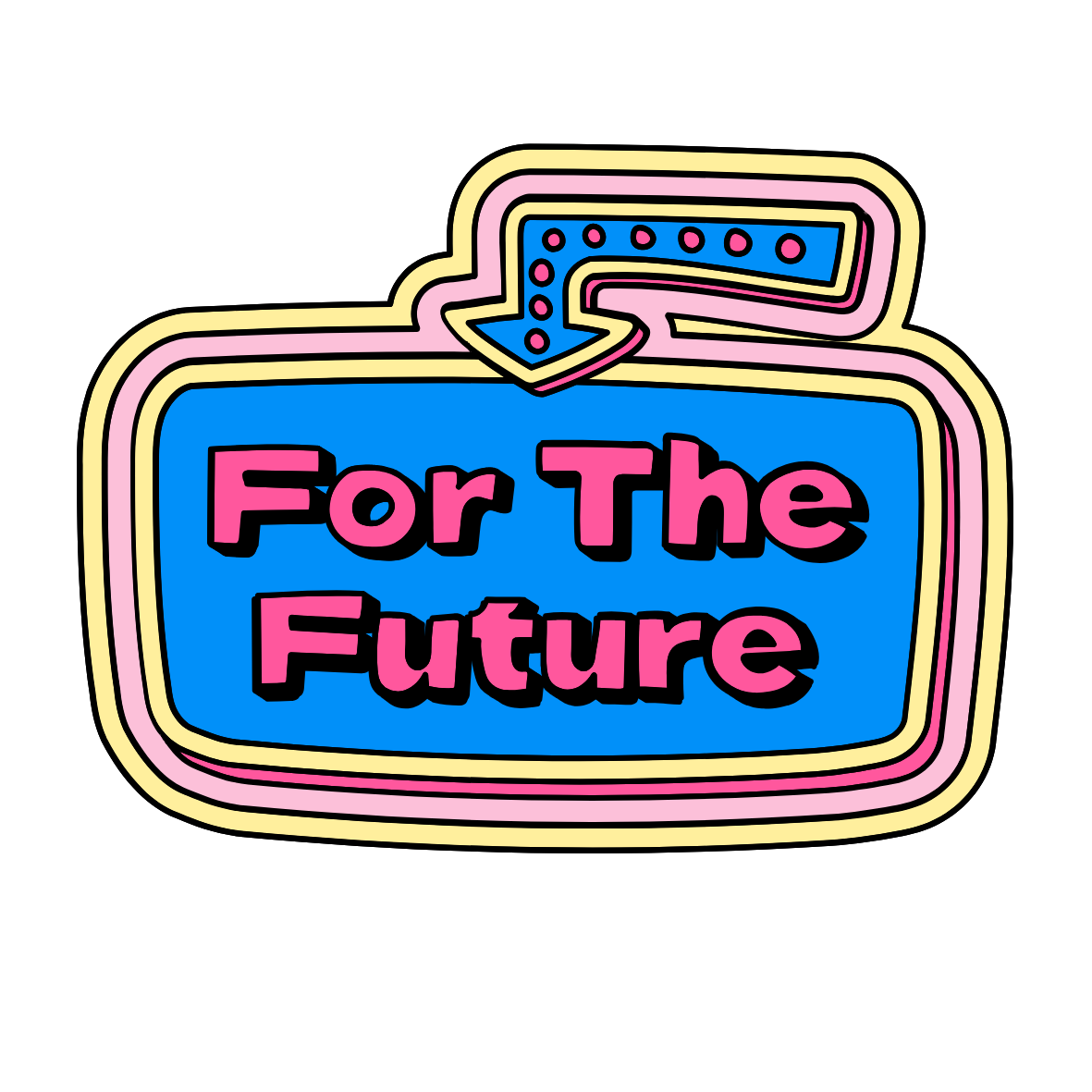 For The Future Sticker